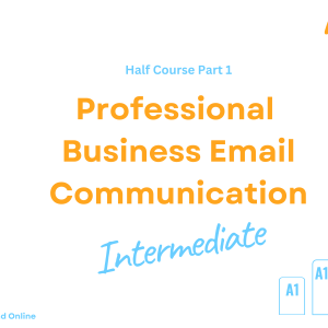 Professional Business Email Communication Half Course Part 1