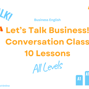Let's Talk Business! 10 classes